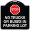 Signmission Parking Lot Rules Stop No Trucks or Buses in Parking Lot Heavy-Gauge Alum, 18" x 18", BS-1818-23430 A-DES-BS-1818-23430 - alternate 1